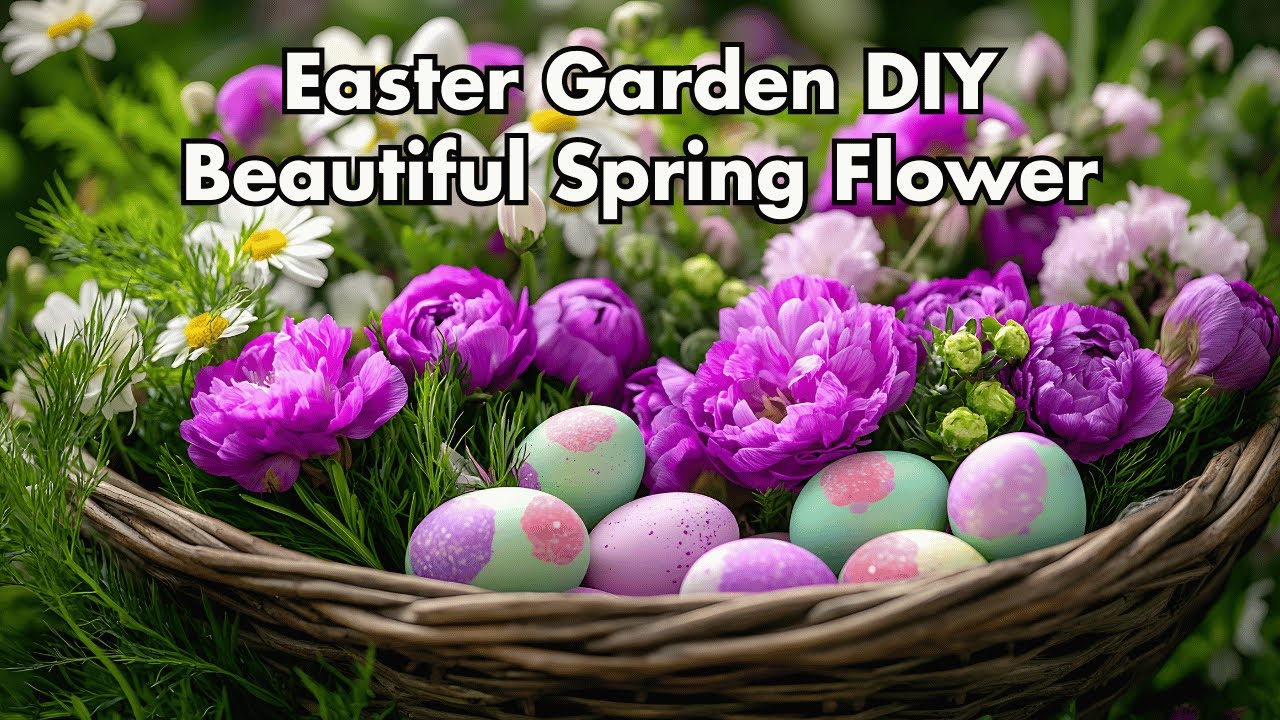 Easter Garden DIY: Create a Beautiful Spring Flower Display for the Holiday