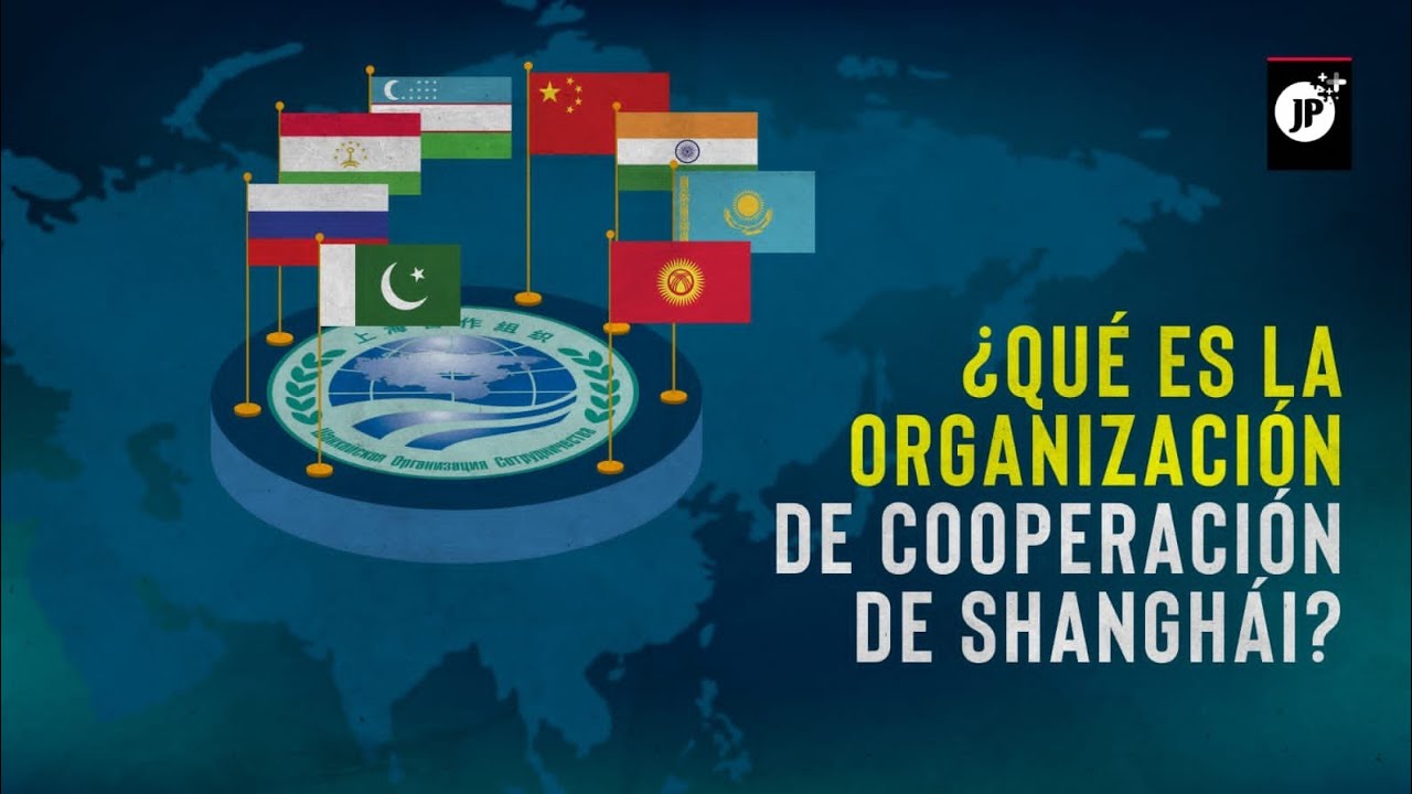 ¿Qué es la Organización de Cooperación de Shanghái?