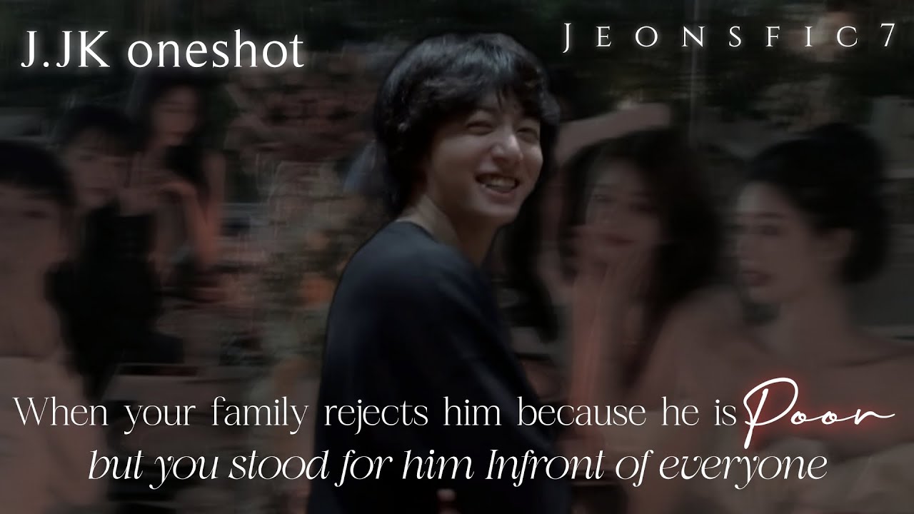 Jungkook FF | when ur family rejects him bcz he is poor but u stood for him in front of them #jjkff