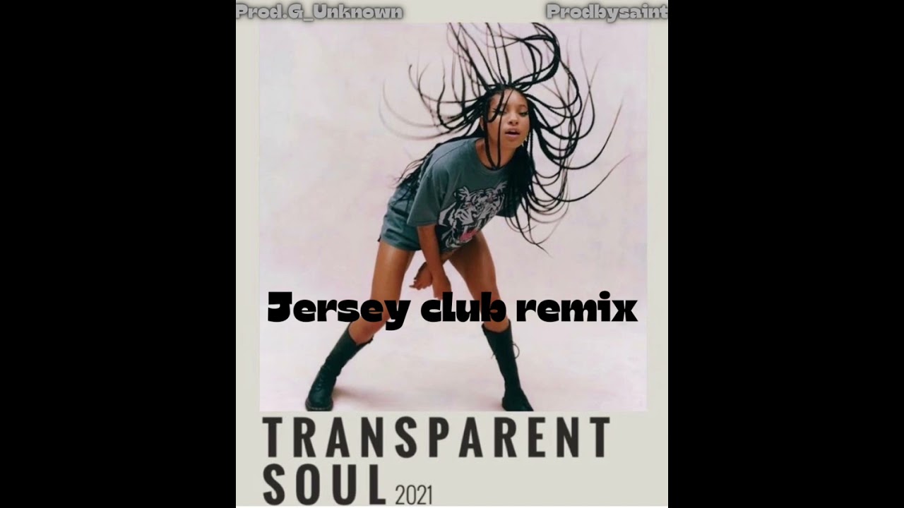 Transparent soul(Jersey club remix) x Prodbysaint