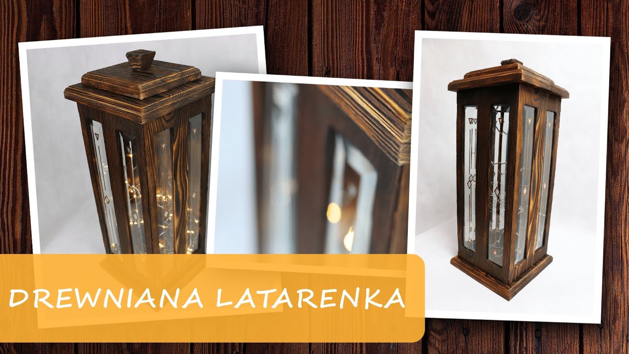Wooden lantern - DIY / Drewniana latarenka / Think Tree