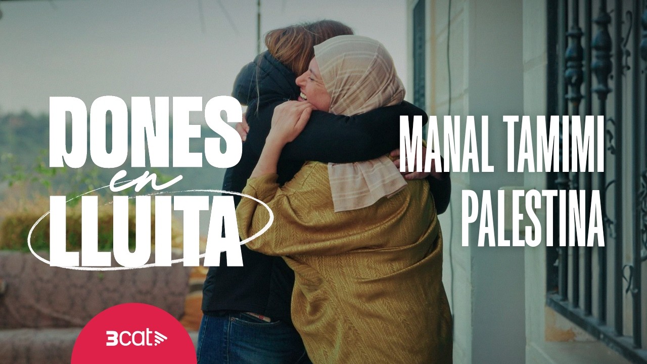 Manal Tamimi - Palestina | Dones en lluita (T2xC1)