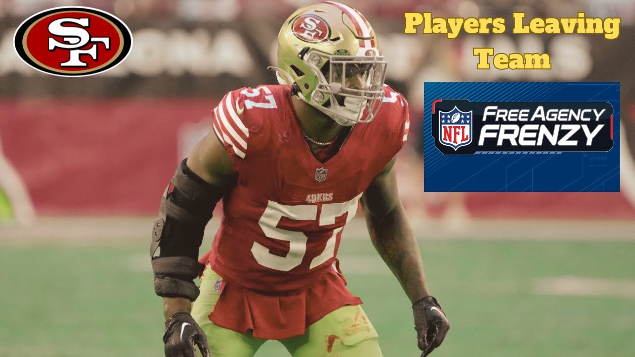San Francisco 49ers Free Agency 2025 (Lots of Departures)