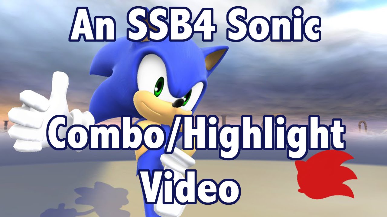 An SSB4 Sonic Combo/Highlight Video