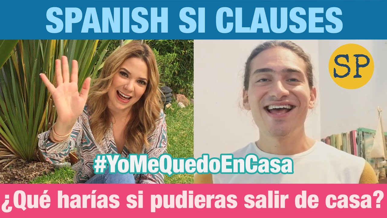 Learn Spanish Si Clauses | Past Subjunctive and Conditional | Stay Home
