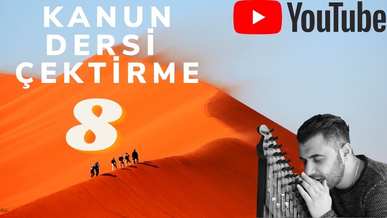 KANUN DERSİ 8 ( ÇEKTİRME ÖNEMLİ)   nota ve sesler açıklamada