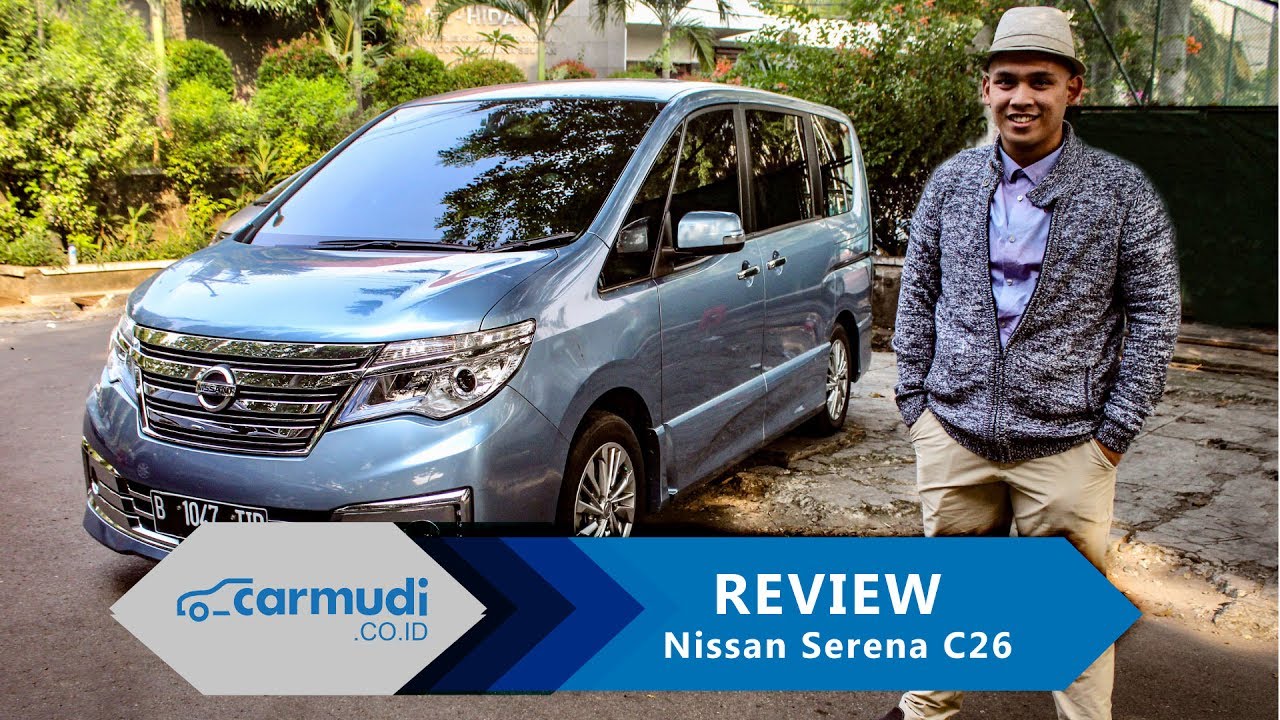 REVIEW Nissan Serena 2014-2017 (C26) Indonesia: Mobil Keluarga Ternyaman?