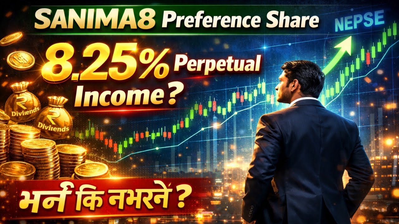 SANIMA8 8.25% Preference Share – भर्ने कि नभरने?