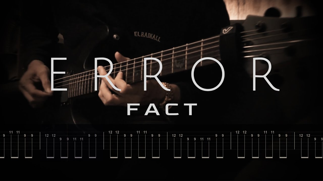 FACT / error 【ギター 練習用】【ギター タブ譜】【Guitar TAB】【Guitar cover】