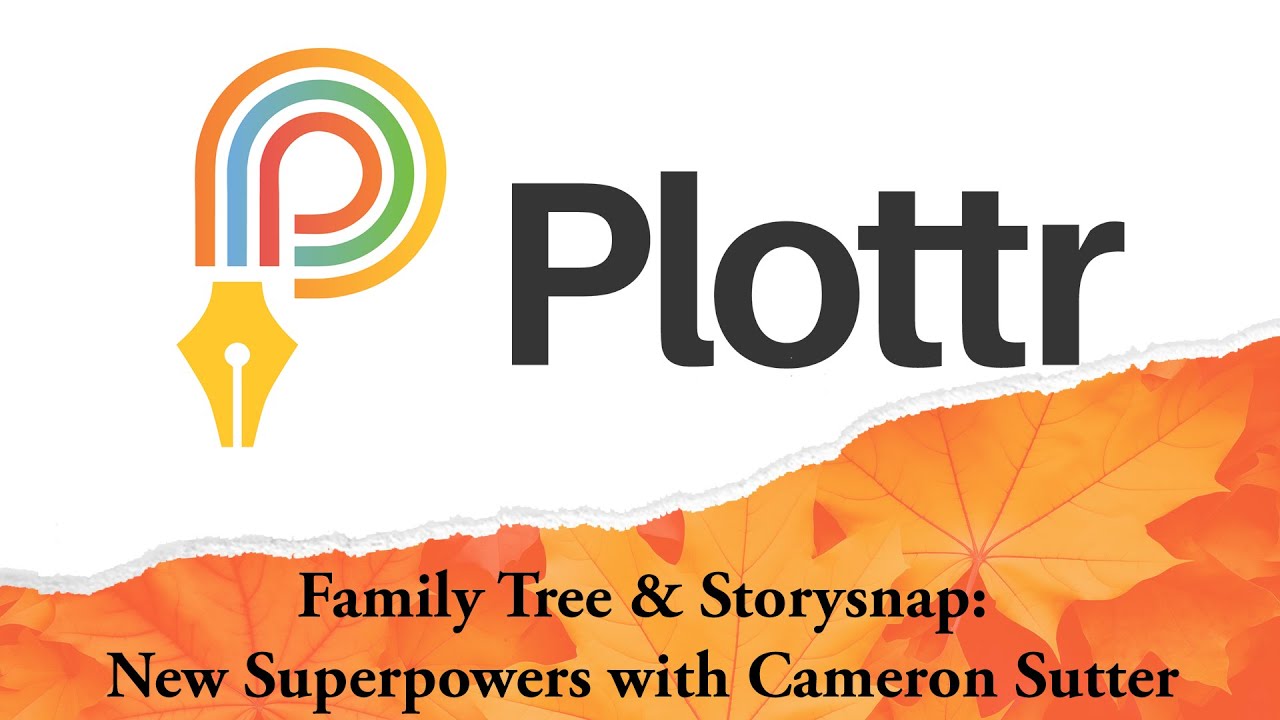 Family Tree & Storysnap: Новые суперспособности с Кэмероном Саттером, представлено Plottr