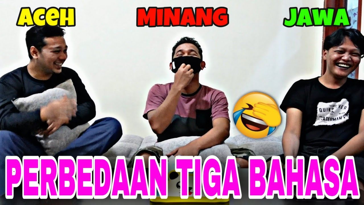 Perbedaan 3 Bahasa ACEH, MINANG dan JAWA