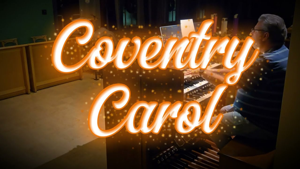 Coventry Carol (The Pageant of the Shearmen and Tailors)