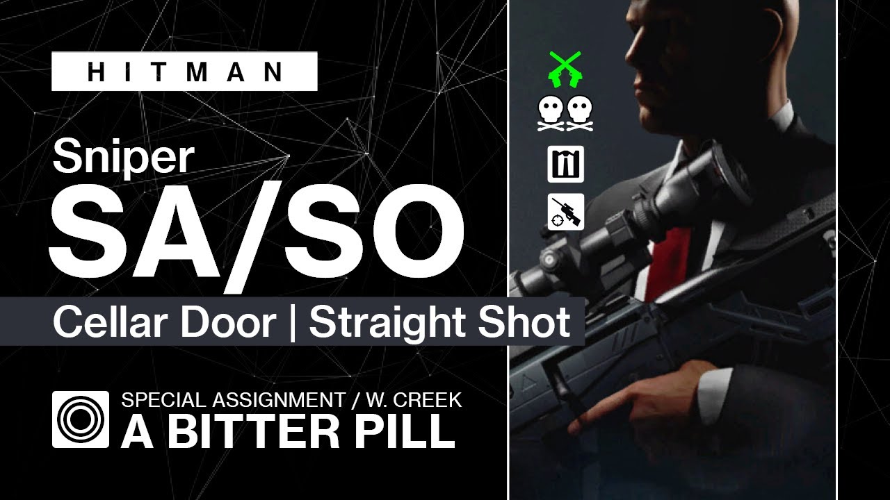 HITMAN WoA | Уиттлтон-Крик | Горькая пилюля – Снайпер SA/SO