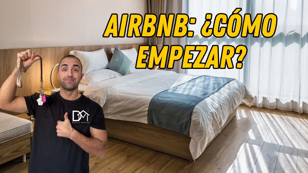 Airbnb🏠 | C&oacute;mo empezar con el alquiler vacacional | &iquest;Es m&aacute;s rentable?