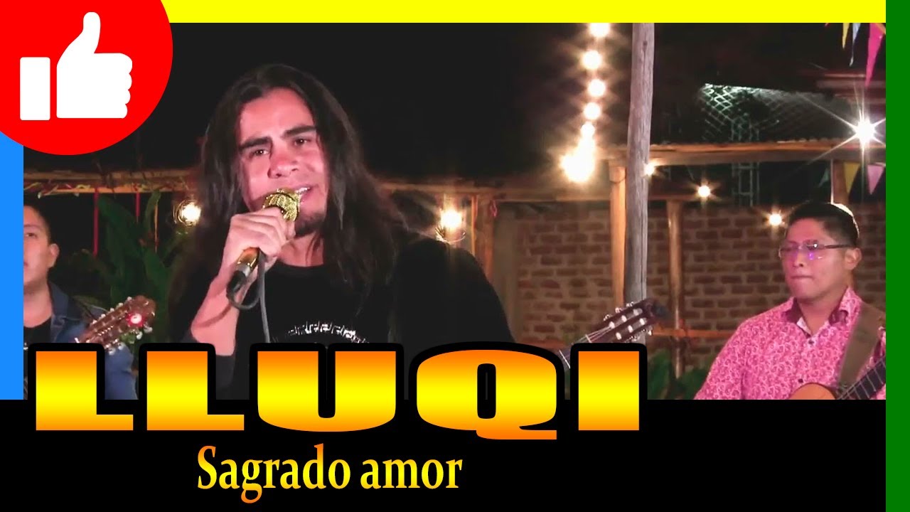 🔴 𝗟𝗟𝗨𝗤𝗜 ⭐ - SAGRADO AMOR