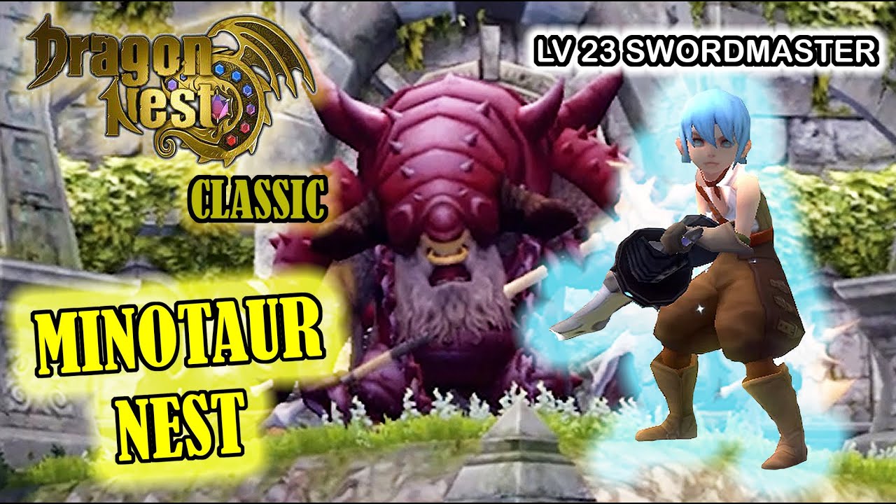 Dragon Nest Classic SEA - Minotaur Nest - Lv 23 Swordmaster POV
