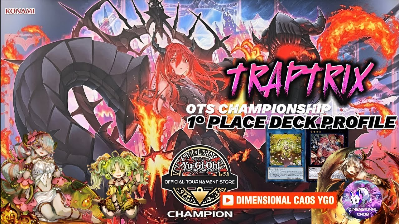 1° PLACE OTS CHAMPIONSHIP TRAPTRIX 2024 DECK PROFILE