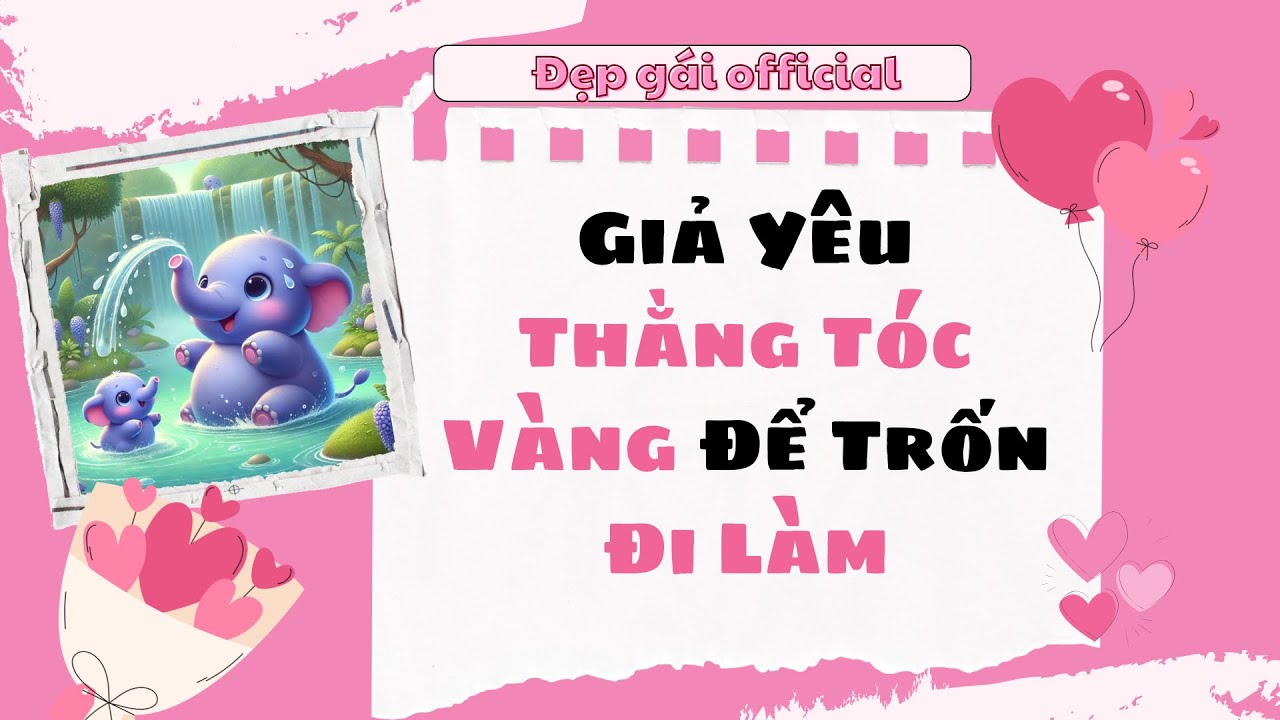 [ Full Audio ] | Đẹp Gái Official số 104 | Giả Yêu Thằng Tóc Vàng Để Trốn Đi Làm