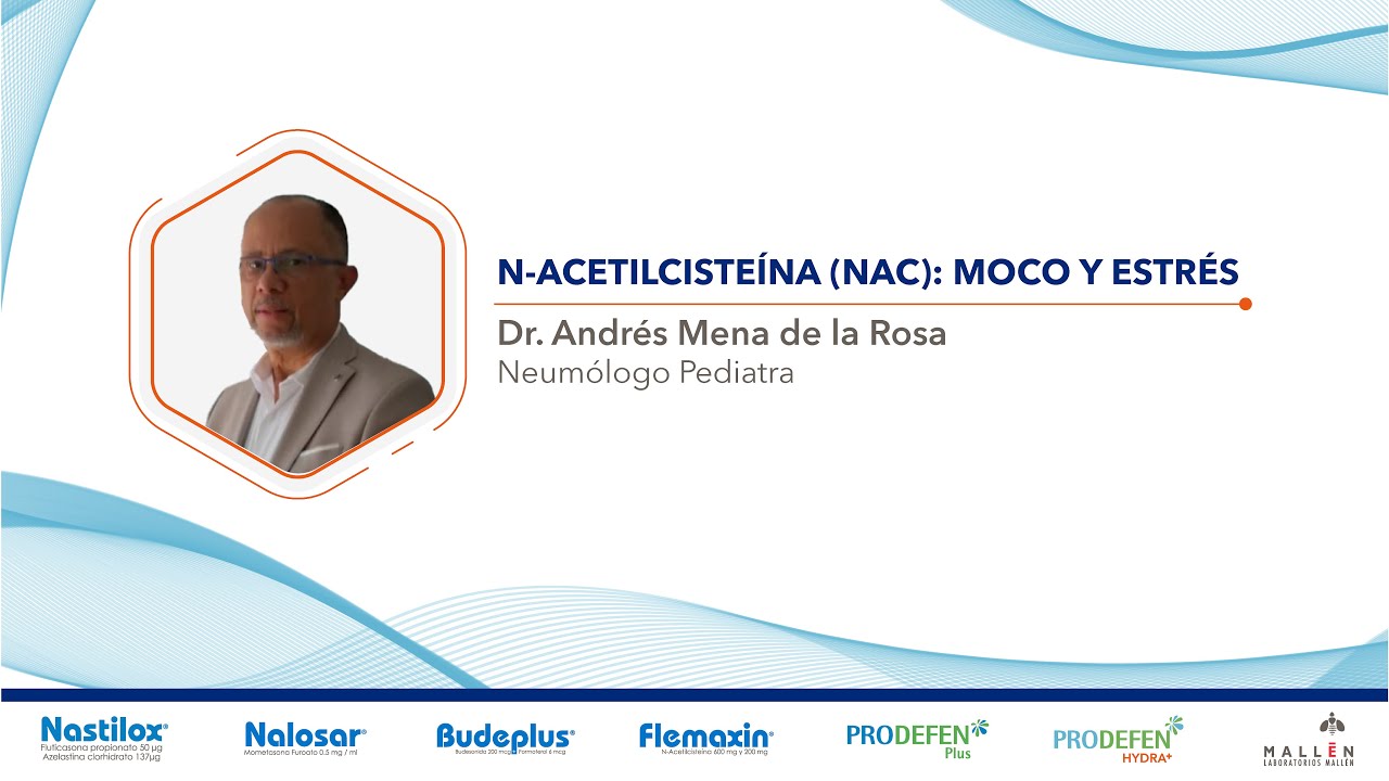 Conferencia : N-Acetilcisteína (NAC): Moco y Estrés