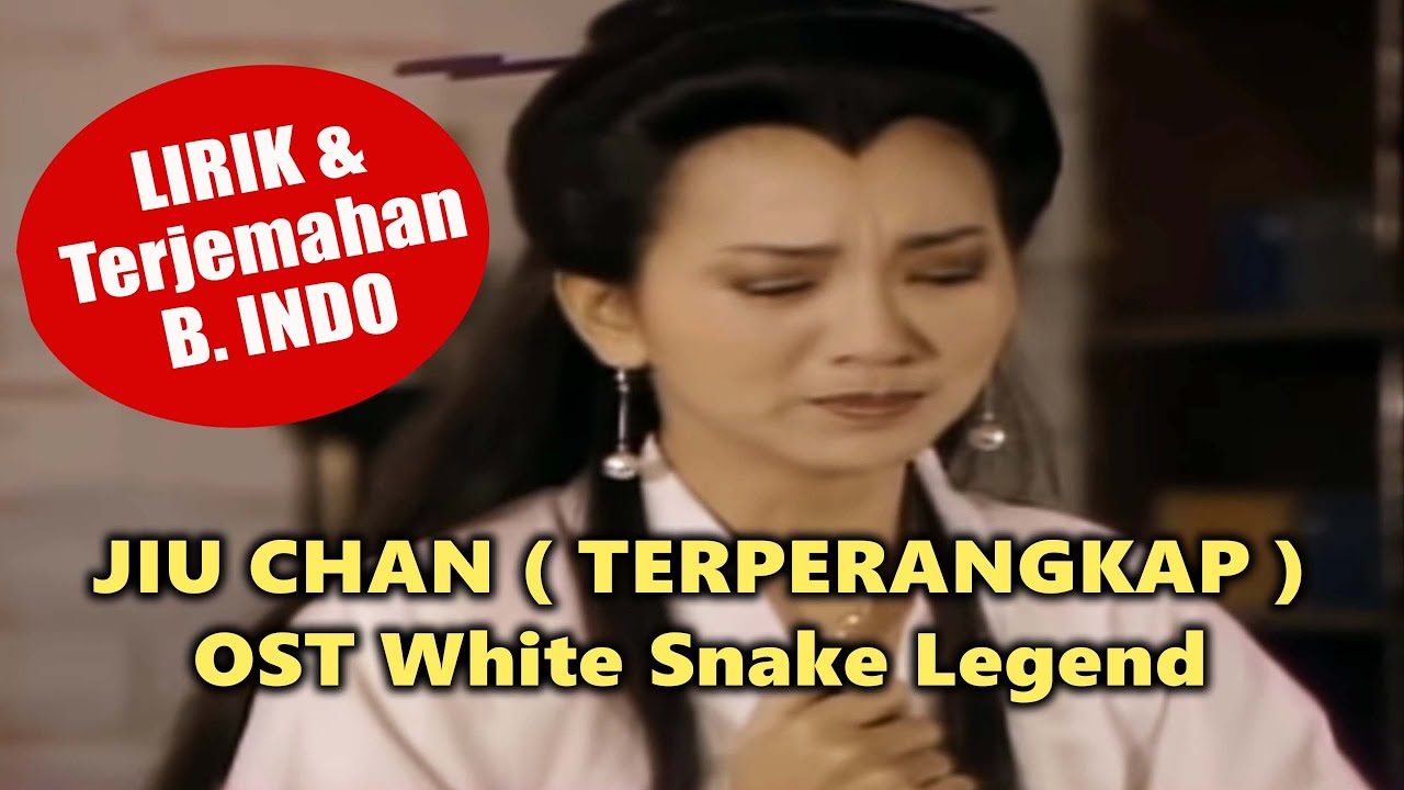 Jiu Chan ( Terperangkap ) dengan Lirik+Teks B. Indo | Momen Sedih Perpisahan | Legenda Ular Putih