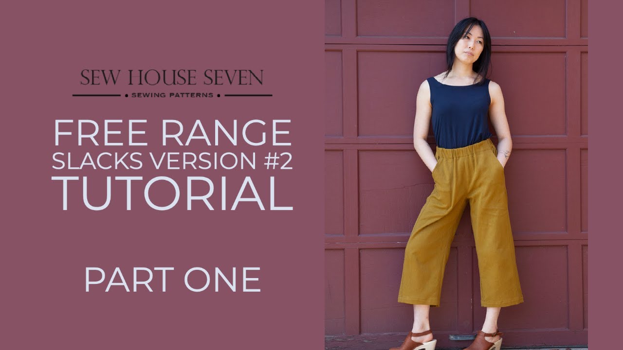 Учебное пособие по брюкам Free Range, версия 2. Часть первая. Sew House Seven