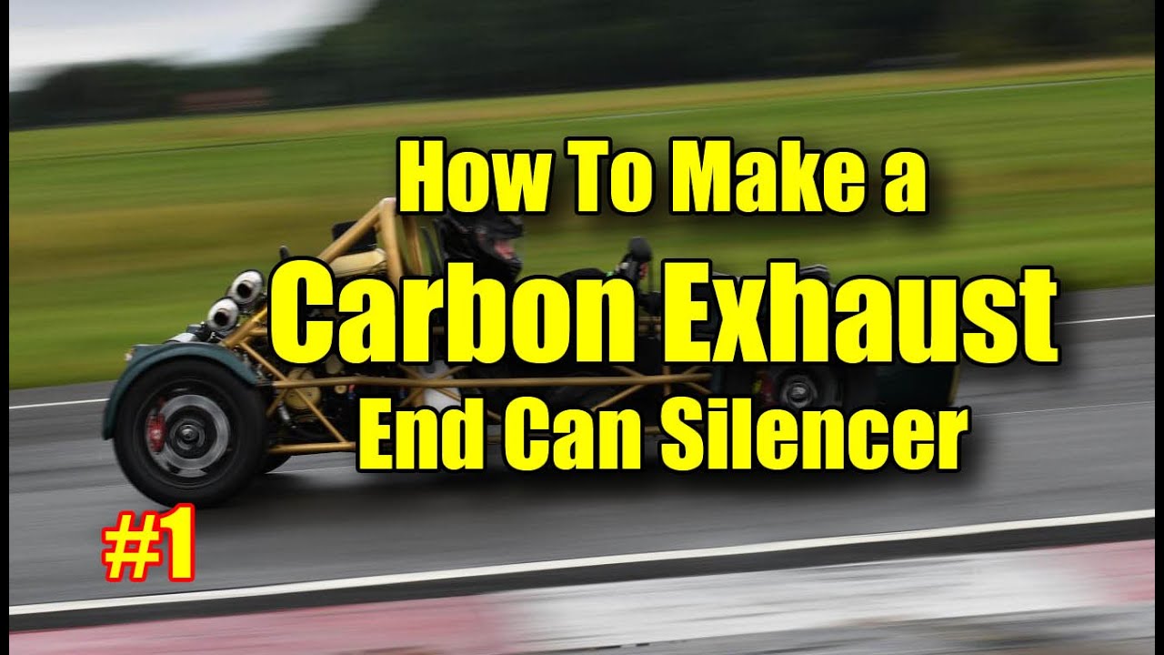 How To Make a Carbon Fibre Exhaust Can (Silencer) For Your Bike Engine Kit Car