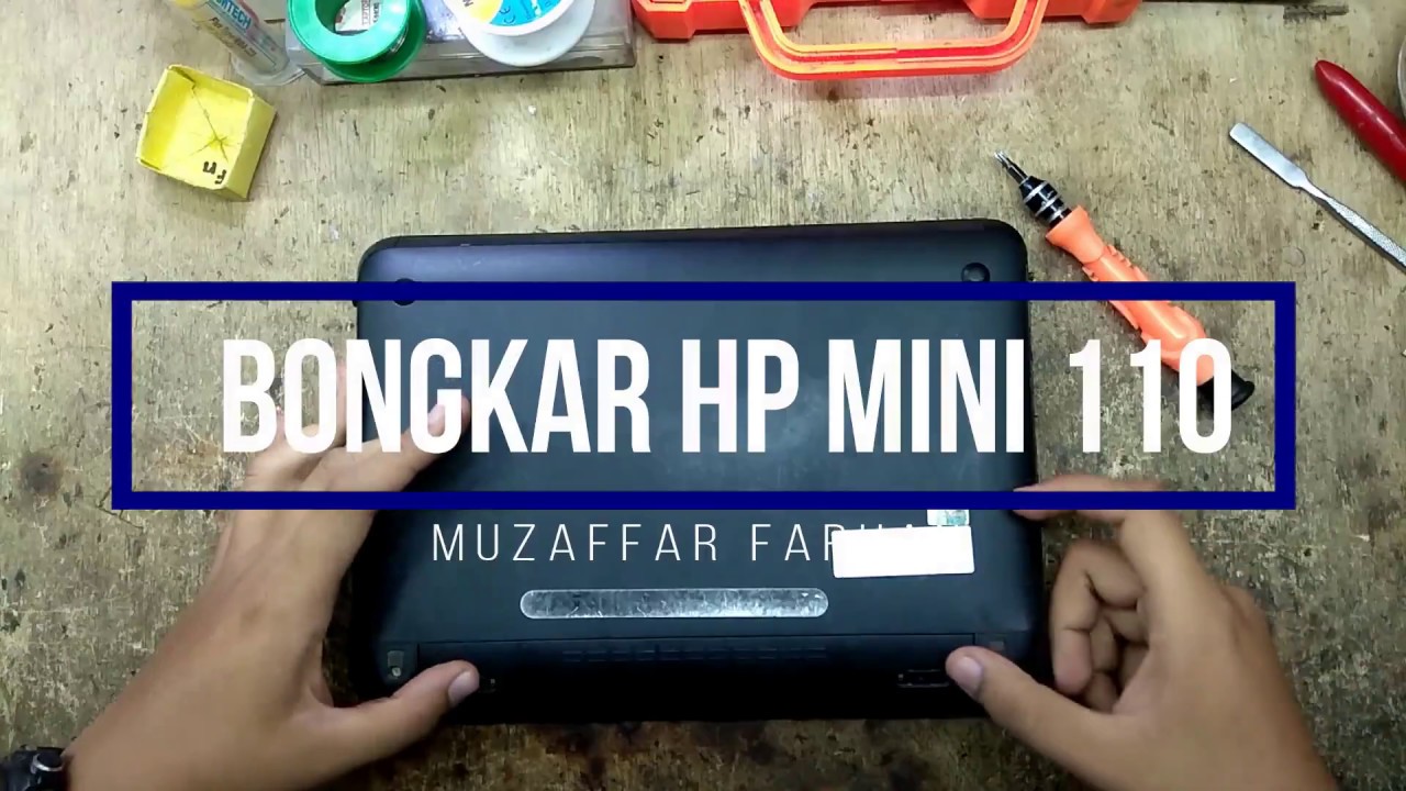 Cara Bongkar Laptop HP MINI 110 /  HP MINI 110 Disassembly