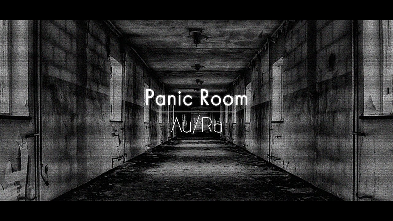 [한글번역] Au/Ra - Panic Room