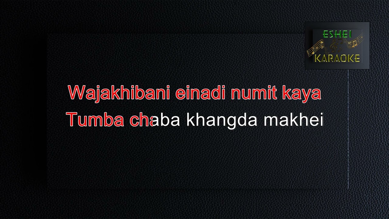 CHATKE HAIRAMDANA-MANIPURI KARAOKE SONG- ( DINESH SHARMA )