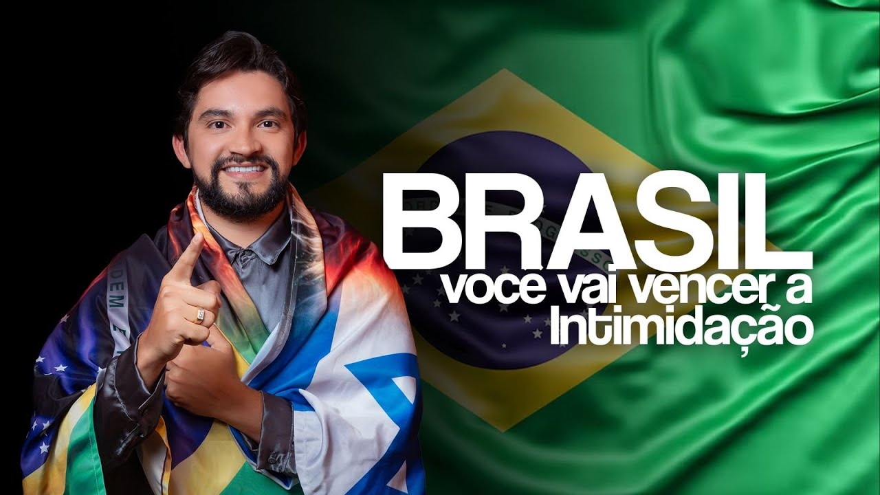 BRASIL, COMO VENCER A INTIMIDAÇÃO| PR Klebson Silva