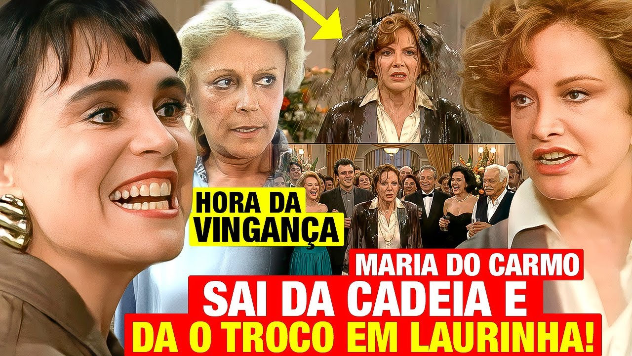 RAINHA DA SUCATA: Maria do Carmo SAI DA CADEIA e da o TROCO EM LAURINHA em GRANDE ESTILO! Resumo