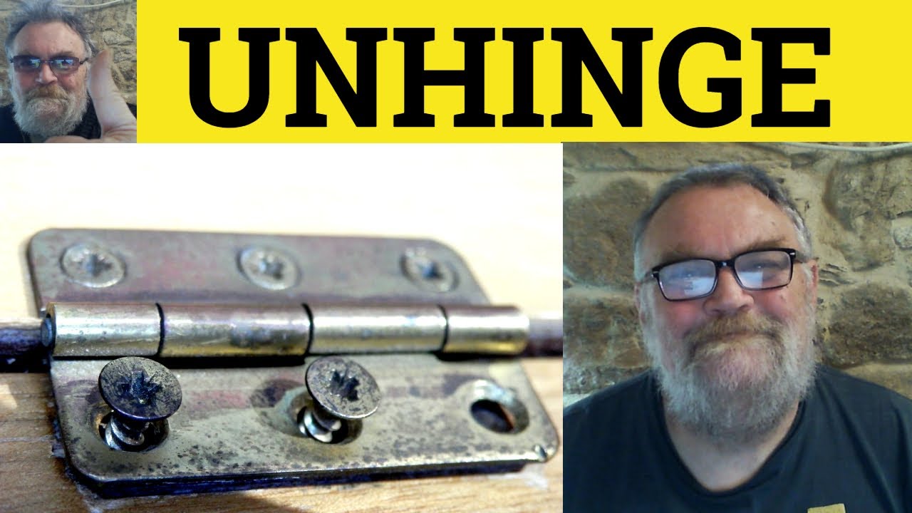 😎 Unhinge Meaning - Unhinged Defined - Unhinge Examples - Unhinged Definition - Unhinge Unhinged