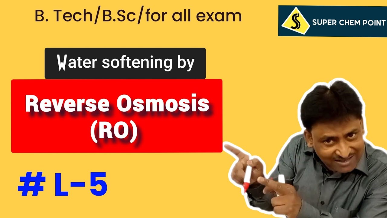| Reverse Osmosis | L-5  | water softening | B. tech| B. Sc| 12|11|10|