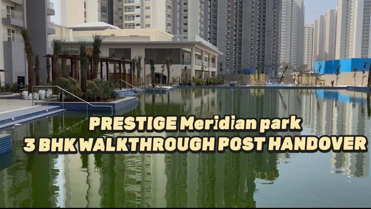 Prestige city Meridian park 3 BHK post handover walkthrough