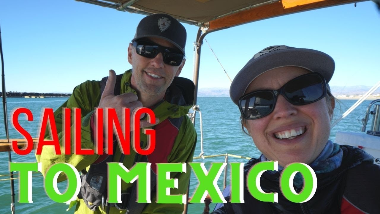 Sailing To Mexico: Pacific Ocean Sailing from So Cal to Ensenada!
