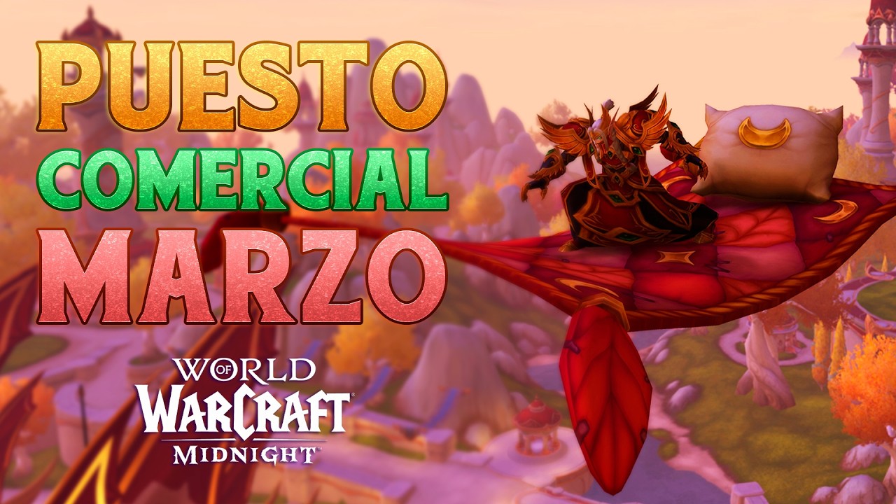 Todas las NOVEDADES del Puesto Comercial de Marzo - World of Warcraft Midnight