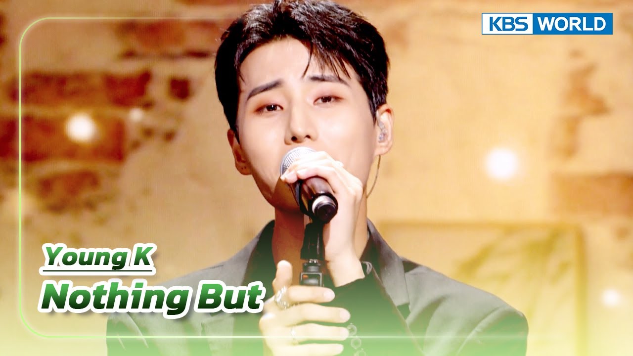 Nothing But - Young K (The Seasons) | KBS WORLD TV 230922