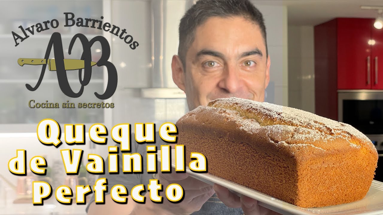 QUEQUE DE VAINILLA PERFECTO. Como hacer el mejor queque - Alvaro Barrientos
