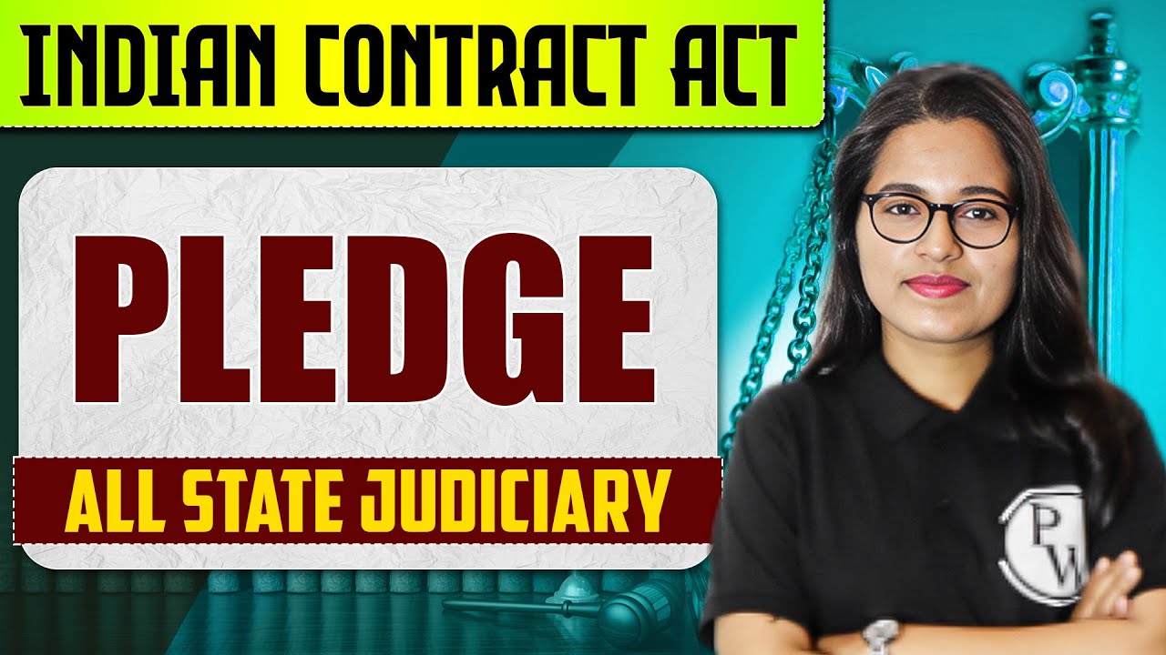 Pledge In Contract Act | Indian Contract Act 1872 | ICA Lecture | Judiciary By PW