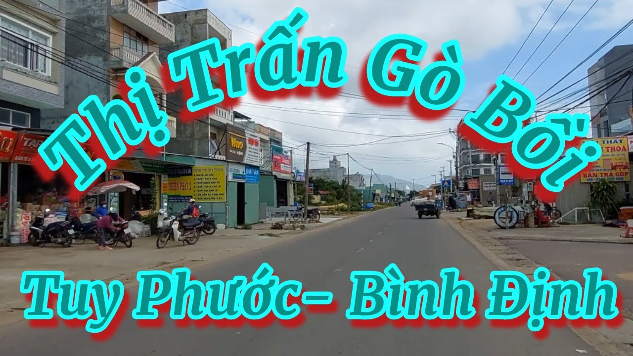 Gò Bồi- Thị trấn thứ 3 của huyện Tuy Phước.