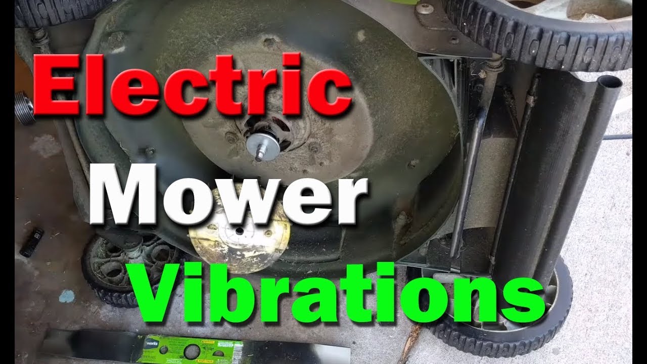 Fixing Greenworks Electric Mower Vibration Issues