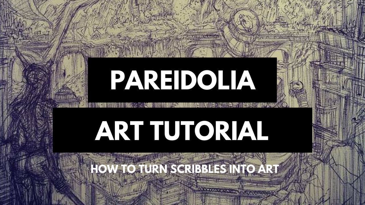How to draw random scribbles into Epic Art || The Pareidolia Art Tutorial (FULL)