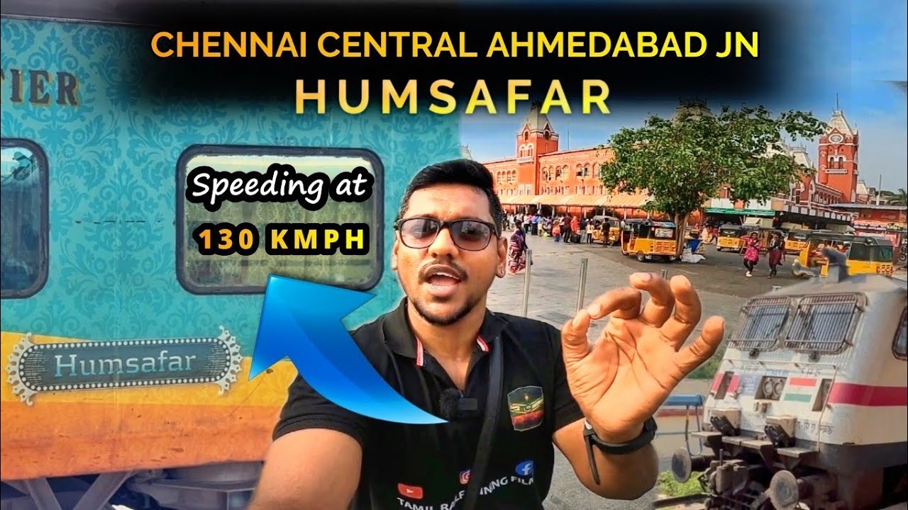 CHENNAI AHMEDABAD HUMSAFAR SF EXPRESS 