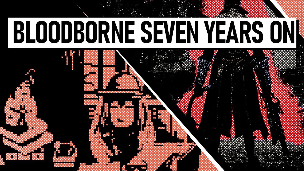 Bloodborne: Seven Years On [Return to Yharnam 2022]