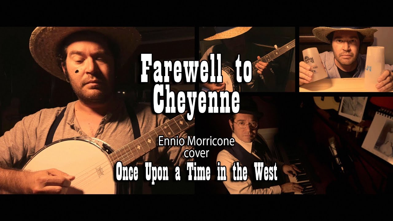 Farewell to Cheyenne (Addio a Cheyenne) - Ennio Morricone cover (from Once Upon a Time in the West)