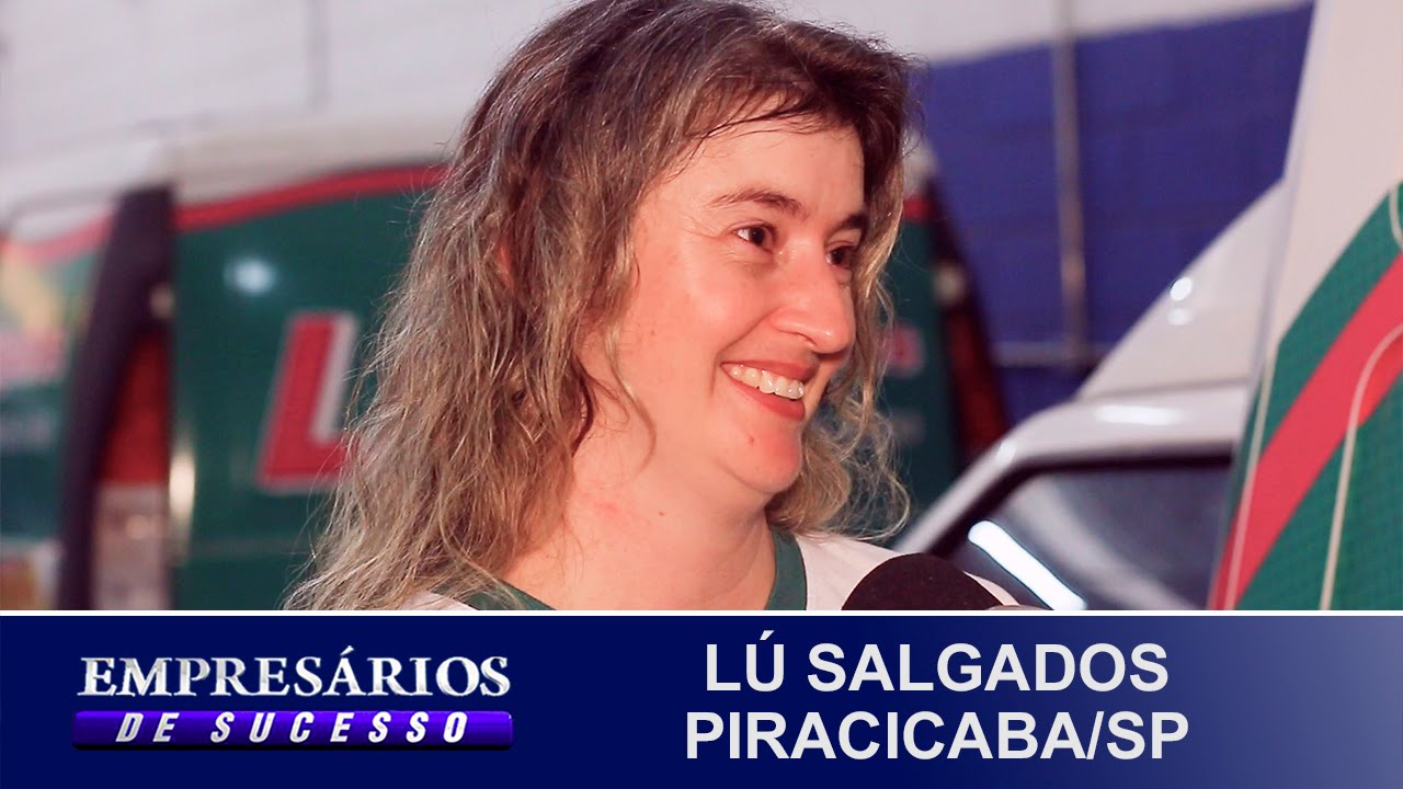 LÚ SALGADOS PIRACICABA/SP, EMPRESÁRIOS DE SUCESSO VTV SBT
