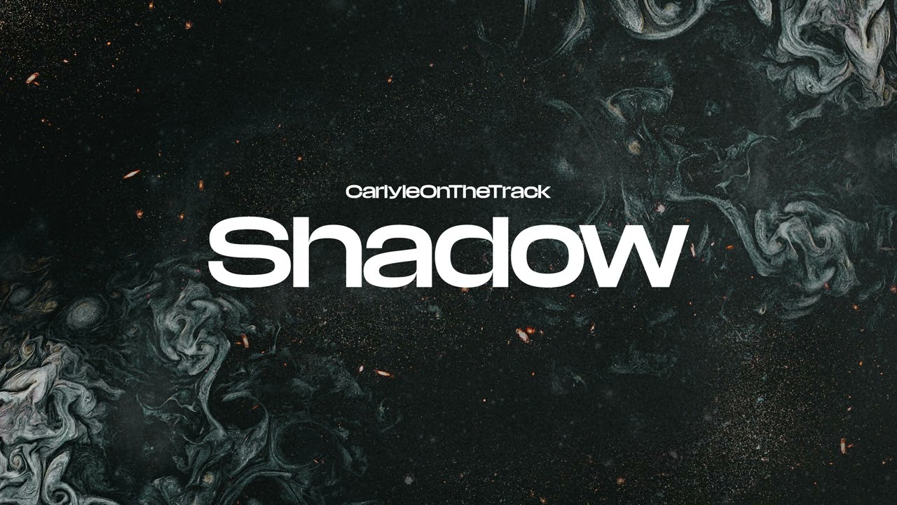 CarlyleOnTheTrack -  Shadow (Vizualizer)
