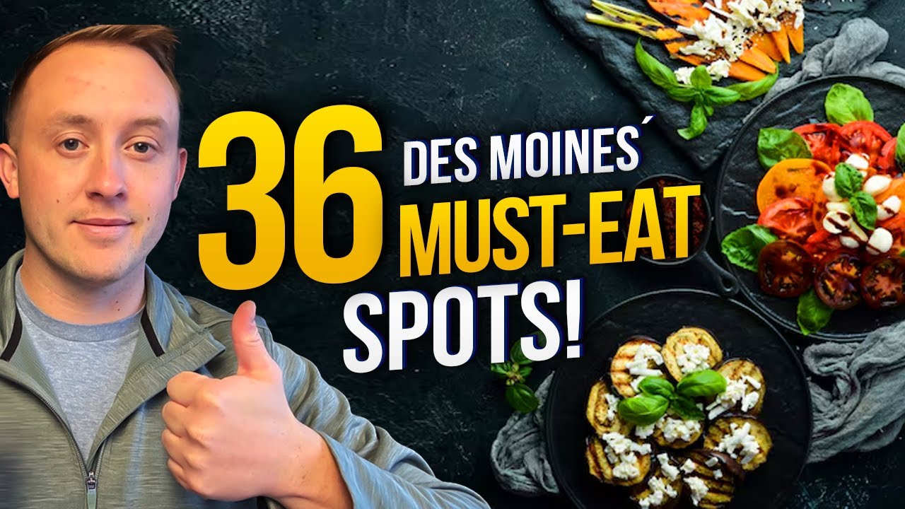 Moving to Des Moines: Top 36 Food Places You Must Try!