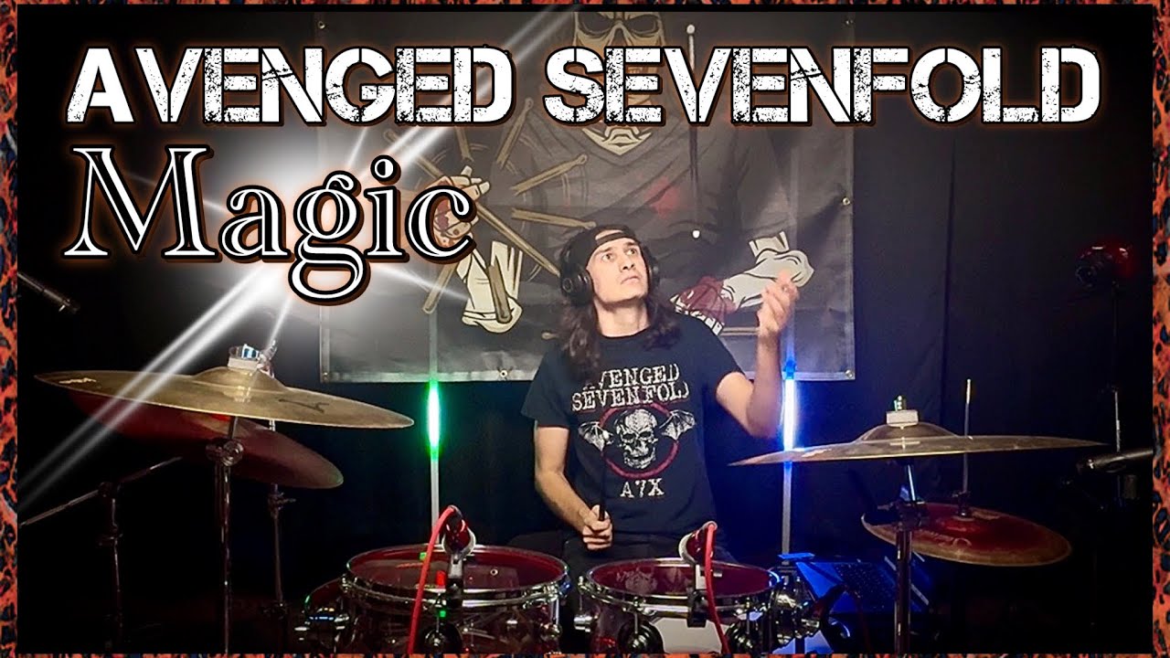 @avengedsevenfold - “Magic” (Drum Cover) 
