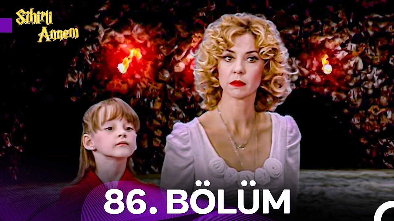 Sihirli Annem 6. Sezon 86. Bölüm (İyileştirilmiş Versiyon)